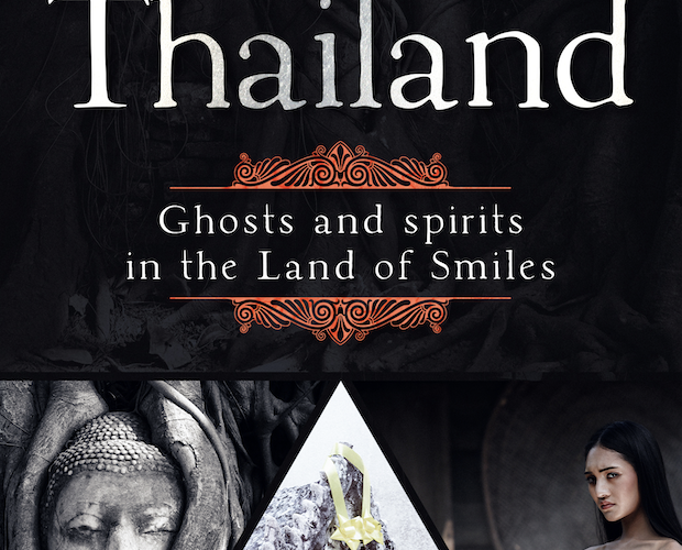 Haunted Thailand: Folklore, Ghosts, and Demons in the Land of Smiles